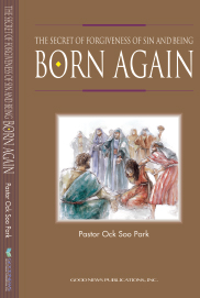The Secret of Forgiveness of Sin and Being Born Again